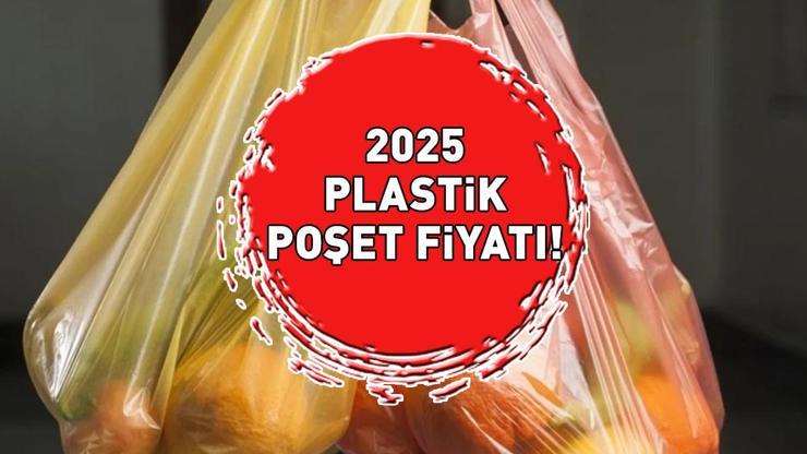 PLASTİK POŞET FİYATI 2025 | Plastik poşet ne kadar, kaç TL olacak 1 Ocak 2025ten itibaren geçerli