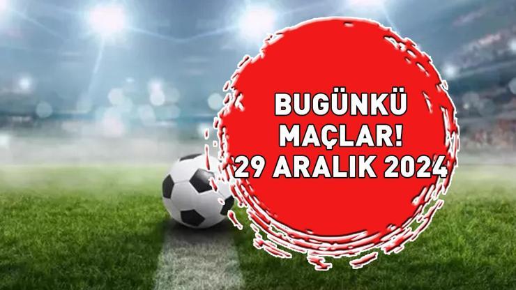 BUGÜNKÜ MAÇLAR 29 ARALIK 2024 | Bu Akşam Hangi Maçlar Var, Hangi Kanalda Yayınlanacak Premier Lig, Serie A