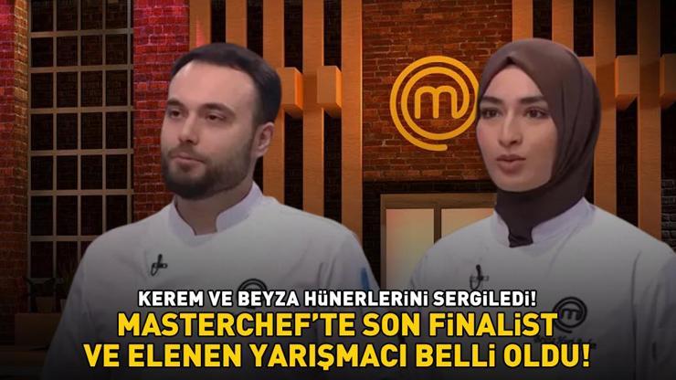 MASTERCHEFİN 4. FİNALİSTİ VE ELENEN YARIŞMACI BELLİ OLDU Kerem ve Beyza hünerlerini sergiledi İşte geceye damga vuran sonuç...