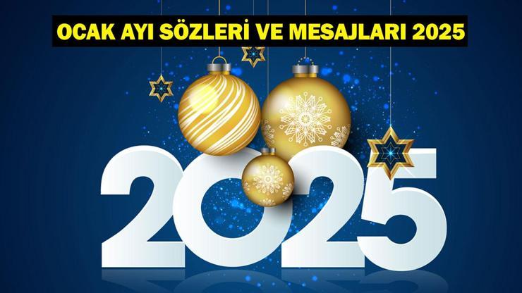 OCAK AYI SÖZLERİ, MESAJLARI 2025: Resimli hoş geldin ocak ile ilgili sözler