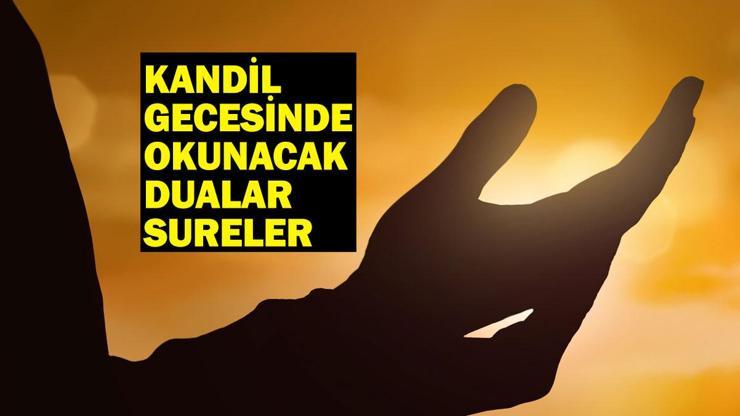 REGAİP KANDİLİ DUASI: Regaip Kandili gecesinde okunacak dualar ve sureler…