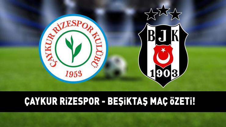 Çaykur Rizespor 1- 1 Beşiktaş  (Maç özeti) | Beşiktaş, Rizede puan bıraktı