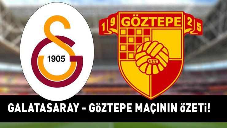 GALATASARAY GÖZTEPE MAÇ ÖZETİ  | Galatasaray 2025e galibiyet ile başladı