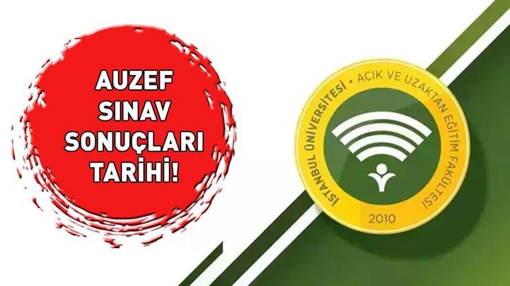 AUZEF SINAV SONUÇLARI TARİHİ 2025 | AUZEF sınav sonuçları ne zaman açıklanacak, hangi tarihte Gözler İstanbul Üniversitesinde