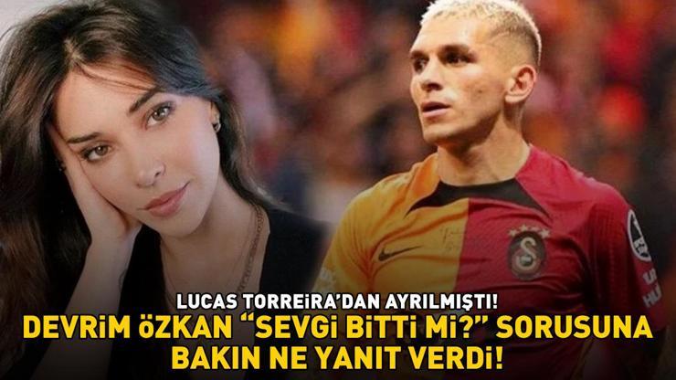 SEVGİ BİTTİ Mİ Galatasarayın yıldızı Torreiradan ayrılan Devrim Özkan o soruya bakın ne yanıt verdi