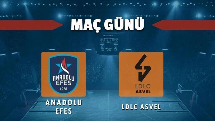 Anadolu Efes - Asvel basketbol maçı ne zaman, saat kaçta, hangi kanalda