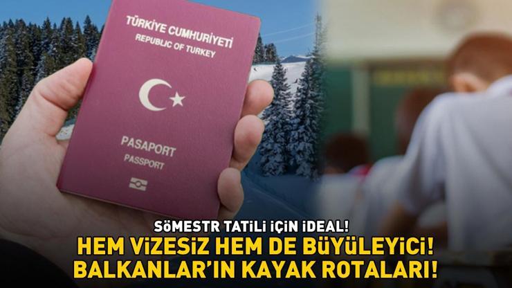 Sömestr tatili için ideal Hem vizesiz hem de büyüleyici Balkanlar’ın kayak rotaları adrenalin tutkunlarını bekliyor