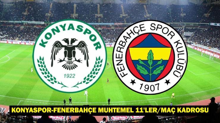 Konyaspor - Fenerbahçe muhtemel 11ler/maç kadrosu