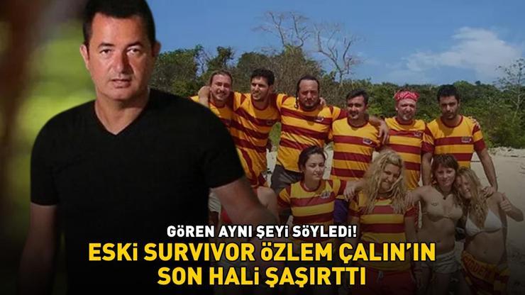 Survivorın eski yarışmacısı Özlem Çalının son hali şaşırttı Acun Ilıcalının favorileri arasındaydı GÖREN BİR DAHA BAKTI