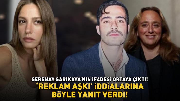 REKLAM AŞKI İDDİALARINA BÖYLE YANIT VERDİ Mert Demir de tepki göstermişti Serenay Sarıkayanın ifadesi ortaya çıktı