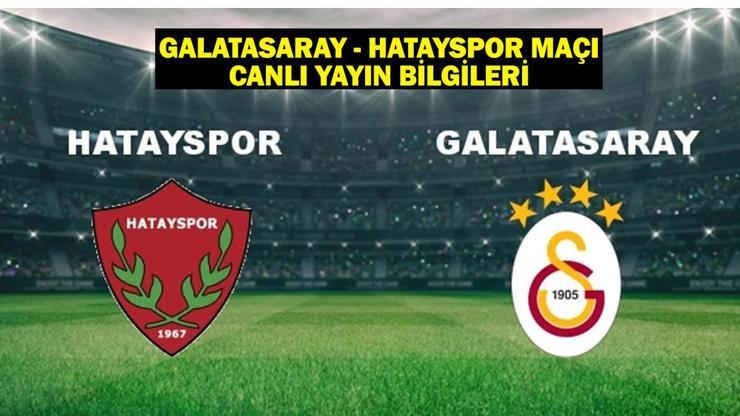 Galatasaray - Hatayspor maçı ne zaman, saat kaçta hangi kanalda