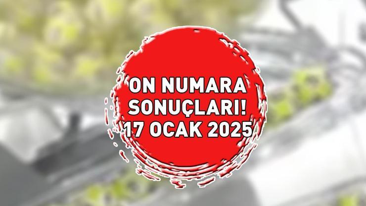 ON NUMARA SONUÇLARI AÇIKLANDI 17 OCAK 2025 | On Numara sonuçları nasıl öğrenilir Milli Piyango Online sonuç sorgulama