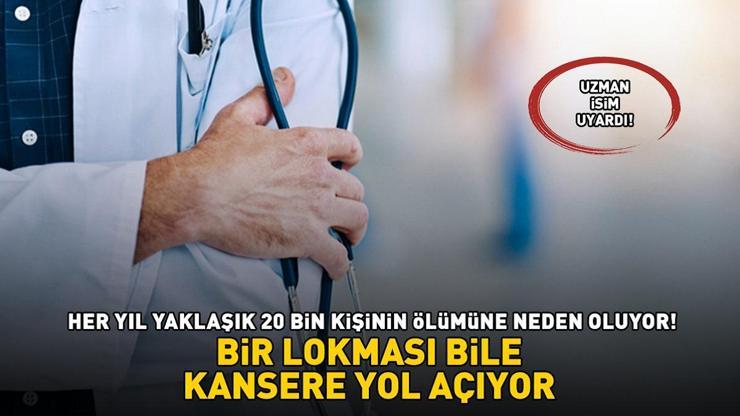 Her yıl yaklaşık 20.000 kişinin ölümüne neden oluyor Bir lokması bile kansere yol açıyor Uzmanlar tüketmeyin diye uyarıyor ama...