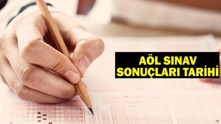 Açık Öğretim Lisesi (AÖL) sınav sonuçları ne zaman açıklanacak