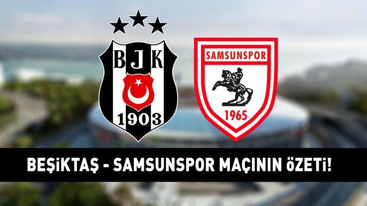 BEŞİKTAŞ 0 - 0 SAMSUNSPOR MAÇ SONUCU | Beşiktaş, Samsunspor engelini aşamadı