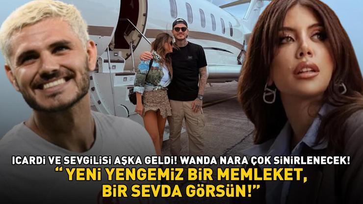 Galatasarayın yıldızı Icardi ile sevgilisi aşka geldi Wanda Nara çok sinirlenecek YENİ YENGEMİZ BİR MEMLEKET, BİR SEVDA GÖRSÜN