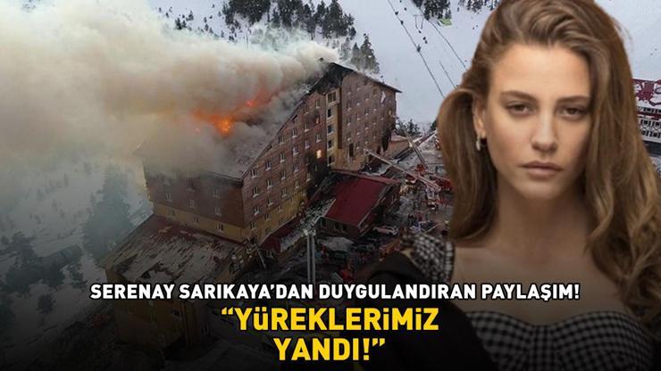 Serenay Sarıkayadan Bolu Kartalkayadaki facia sonrası duygulandıran paylaşım: YÜREKLERİMİZ YANDI