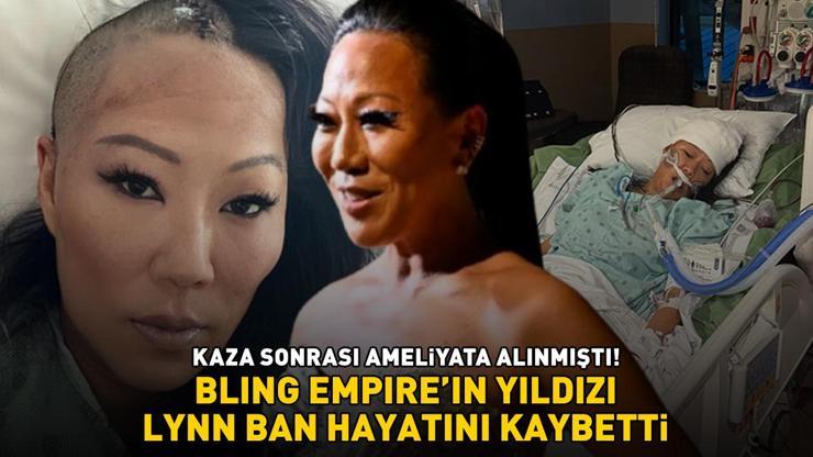 Bling Empireın yıldızı Lynn Ban hayatını kaybetti Oğlu acı haberi böyle duyurdu