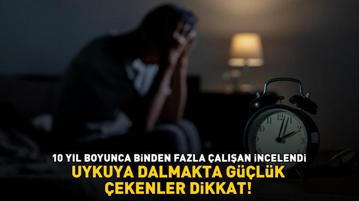 Uykuya dalmakta güçlük çekenler dikkat 10 yıl boyunca 1.000den fazla çalışan incelendi Onlar bu risklere daha yatkın