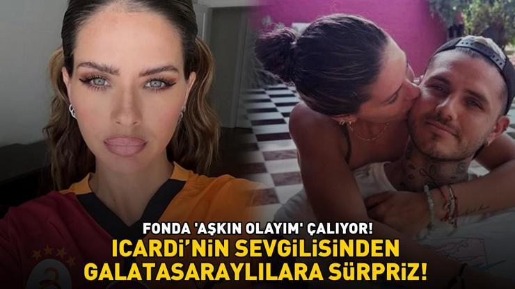 Aman Wanda Nara görmesin Galatasarayın yıldızı Icardinin sevgilisinden taraftara sürpriz FONDA AŞKIN OLAYIM ÇALIYOR