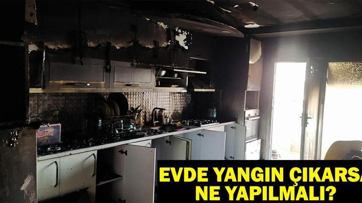 Evde Yangın Çıkarsa Ne Yapmalıyız, Hangi Önlemleri Almalıyız İşte Yangın Önleyici Hayat Kurtaran Bilgiler