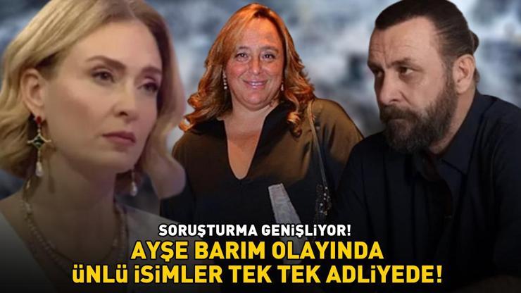 Ayşe Barım olayında ünlü isimler tek tek adliyede Dolunay Soysert, Halit Ergenç, Bergüzar Korel, Ceyda Düvenci, Nejat İşler, Mehmet Günsür...