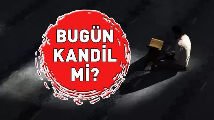 BUGÜN KANDİL Mİ, Miraç Kandili hangi gün 26 Ocak 2025 ne kandilli Miraç Kandili anlam ve önemi