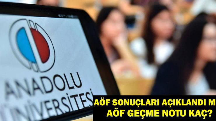 AÖF Sonuçları Açıklandı Mı, Ne Zaman Açıklanacak AÖF Geçme Notu Kaç Anadolu Üniversitesi Sınav Sonuçları Sorgulama Ekranı