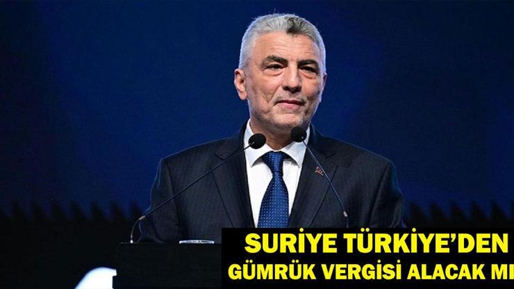 %300 ARTMIŞTI Suriye Gümrük Vergisi Türkiye’ye Uygulanacak Mı Bakan Ömer Bolat’tan Son Dakika Suriye Gümrük Vergisi  Açıklaması