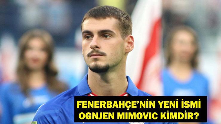 OGNJEN FENERBAHÇEDE Ognjen Mimovic Kimdir Ognjen Mimovic Kaç Yaşında, Nereli Hangi Mevkiide Oynuyor