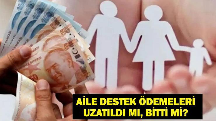 Şubat ayı aile destek ödemeleri yattı mı, devam edecek mi, bitti mi Aile destek ödemesi uzatıldı mı