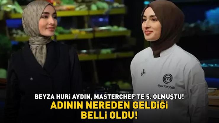 MasterChefte 5. olmuştu Beyza Huri Aydın ilk kez paylaştı Adının nereden geldiği belli oldu