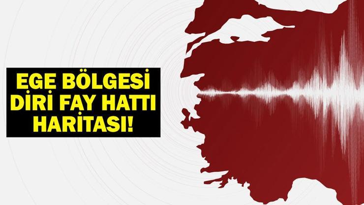 EGE BÖLGESİ DİRİ FAY HATTI HARİTASI: Ege Bölgesinde deprem fay hatları nereden geçiyor Ege Bölgesi riskli yerler