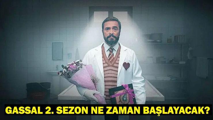 Gassal 2. sezon ne zaman başlayacak Gassal 2.sezon tarihi belli oldu mu