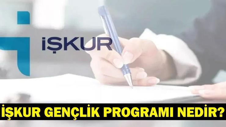 İŞKUR Gençlik Programı nedir, başvuru şartları neler, kimler katılabilir Ayrıntılar belli oldu