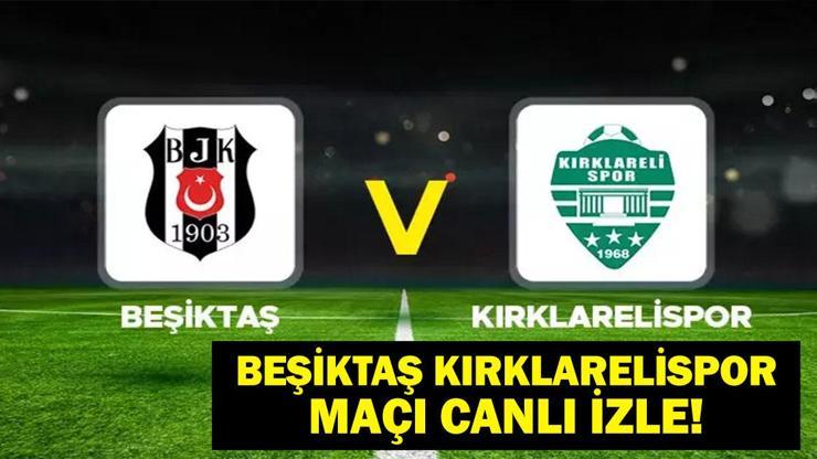 Aspor Canlı  Ziraat Türkiye Kupası Beşiktaş Kırklarelispor Maçı İzle ZTK Beşiktaş Kırklarelispor Maçı Hangi Kanalda, Saat Kaçta  Muhtemel İlk 11