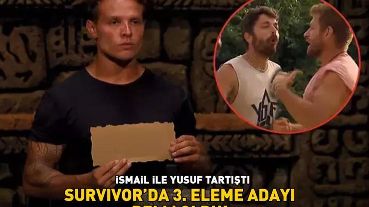 Survivorda 3. eleme adayı belli oldu İsmail ile Yusuf tartıştı: Haksız olduğun için sesini yükseltiyorsun