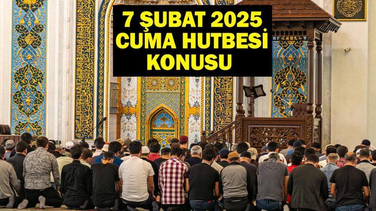 7 Şubat 2025 Cuma Hutbesi Konusu ve PDF Metni | Diyanet Bu Haftaki Hutbeyi Paylaştı: Dil, İnsanın ya Cenneti ya da Cehennemidir