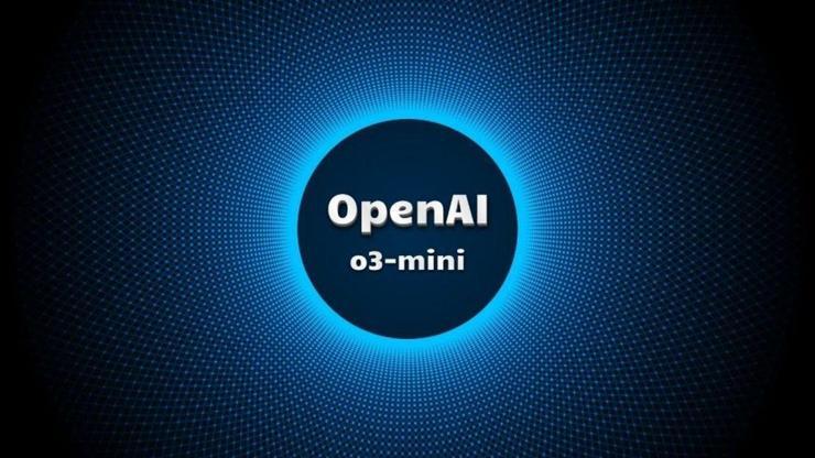 OpenAI, o3-mini modelini resmen duyurdu