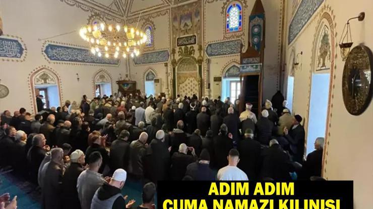 CUMA NAMAZI KILINIŞI: Cuma namazı nasıl kılınır, kaç rekat Diyanet İşleri Başkanlığına göre Cuma Namazı kılınışı