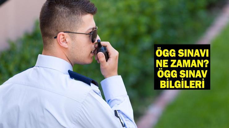 ÖGG sınavı ne zaman, saat kaçta başlayacak, bitecek ÖGG sınav bilgileri