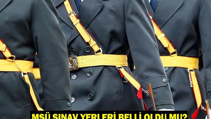 MSÜ sınav yerleri belli oldu mu, ne zaman açıklanacak MSÜ sınav giriş belgesi sorgulama tarihi...