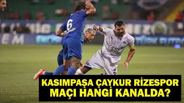 CANLI| Kasımpaşa Rizespor Maçı: Kasımpaşa Rizespor maçı canlı izle Kasımpaşa Çaykur Rizespor maçı hangi kanalda, saat kaçta