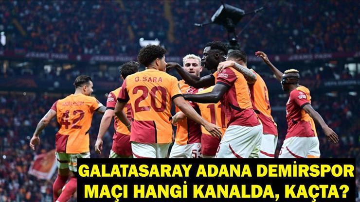 Galatasaray Adana Demirspor maçı kaçta, hangi kanalda? Galatasaray Adana Demirspor maç saati ve kanalı Galatasaray Adana Demirspor maçı kaçta, hangi kanalda? Galatasaray Adana Demirspor maç saati ve kanalı