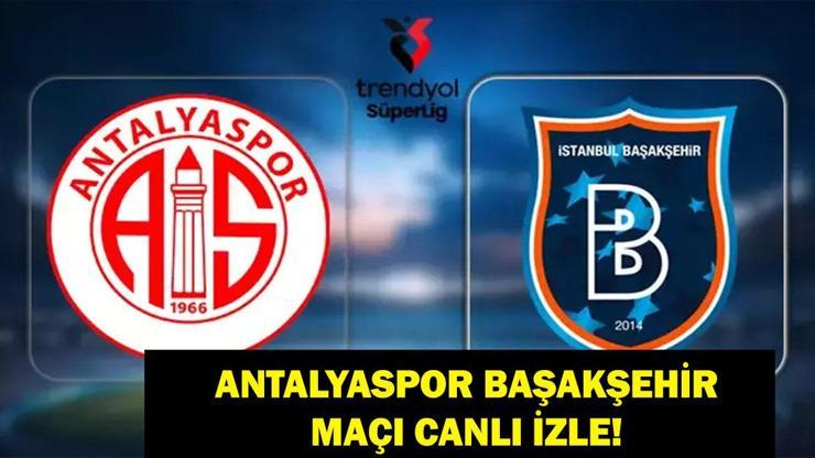 CANLI İZLE|| Antalyaspor Başakşehir: Antalyaspor Başakşehir Maçı Hangi Kanalda, Saat Kaçta Muhtemel 11