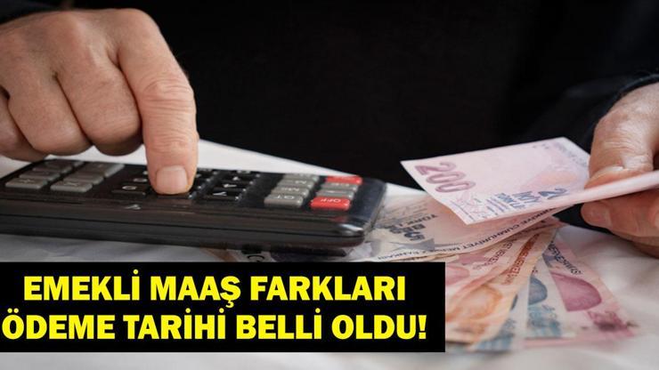 SON DAKİKA| EMEKLİ MAAŞ FARKLARI ÖDEME TARİHİ BELLİ OLDU Emekli maaş farkları ne zaman yatacak En düşük emekli maaşı ne kadar oldu