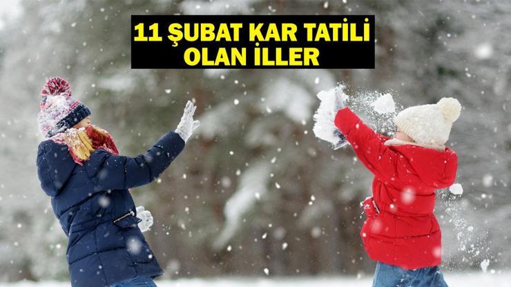 BUGÜN OKULLAR TATİL Mİ 11 Şubat kar tatili olan iller valilik açıklamaları