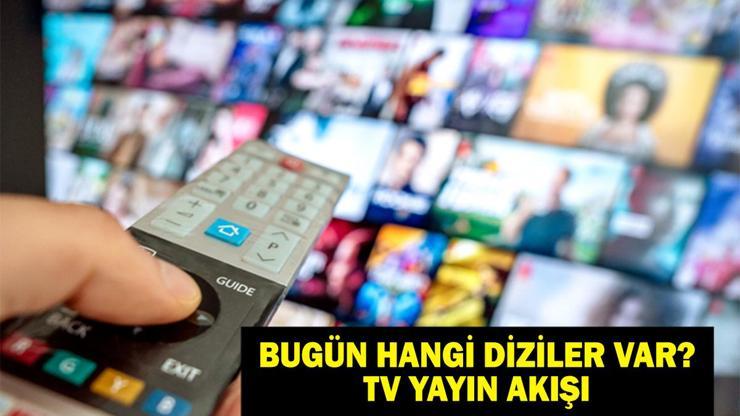 16 ŞUBAT TV YAYIN AKIŞI: Bu akşam hangi diziler var Bu akşam televizyonda neler var