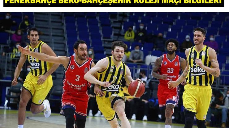 Fenerbahçe Beko - Bahçeşehir Koleji maçı ne zaman, saat kaçta, hangi kanalda