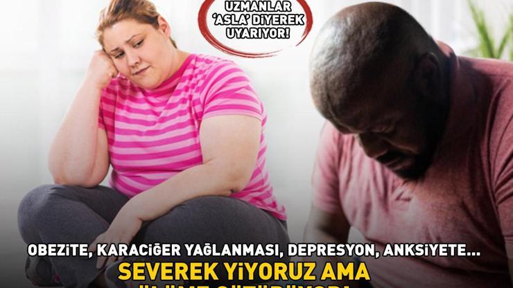 TATLI ZEHİR Uzmanlar Asla’ Diyerek Uyarıyor Obezite, Karaciğer Yağlanması, Depresyon, Anksiyete Tüketmeden Önce Bir Daha Düşünün